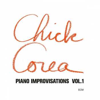 Album Chick Corea: Piano Improvisations Vol. 1