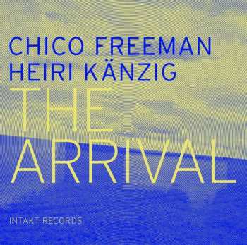 Chico Freeman: The Arrival