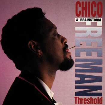 Album Chico Freeman: Threshold