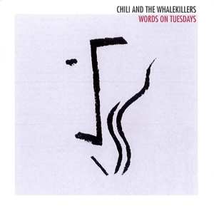Album Chilli & The Whalekillers: Words On Tuesdays