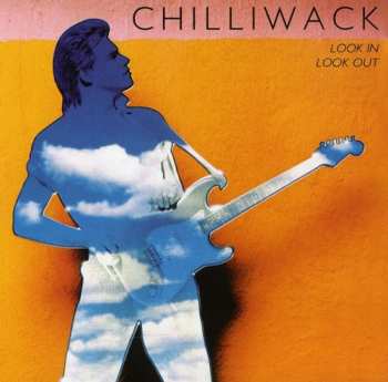 Album Chilliwack: Look In, Look Out