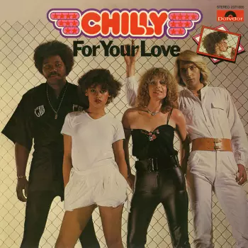 Chilly: For Your Love