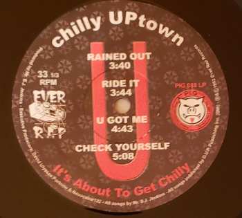 LP Chilly Uptown: It's About To Get Chilly LTD 343519