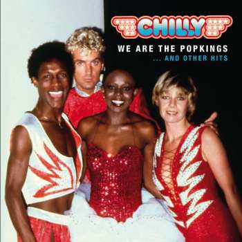 Album Chilly: We Are The Popkings ... And Other Hits