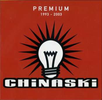 Album Chinaski: Chinaski - Premium (1993 - 2003)