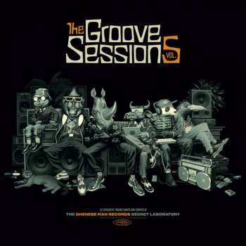 Album Chinese Man: The Groove Sessions Vol. 5 (15 Exclusive Tracks Baked And Cooked At The Chinese Man Records Secret Laboratory)