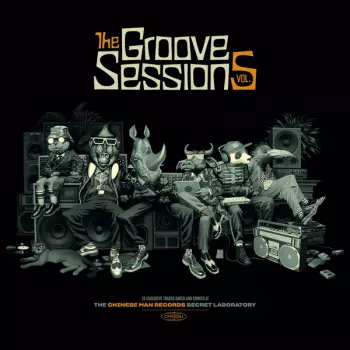 The Groove Sessions Vol. 5 (15 Exclusive Tracks Baked And Cooked At The Chinese Man Records Secret Laboratory)