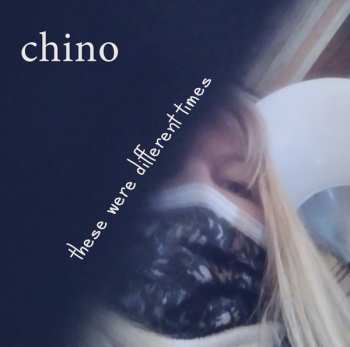 Album Chino: These Were Different Times