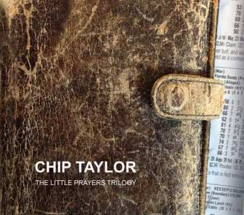 Album Chip Taylor: The Little Prayers Trilogy