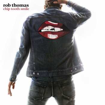 Album Rob Thomas: Chip Tooth Smile