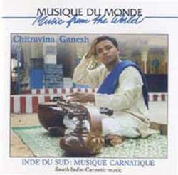 Album Chitravina Ganesh: Inde Du Sud: Musique Carnatique = South India: Carnatic Music