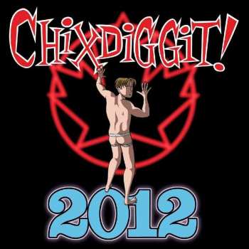 Album Chixdiggit: 2012