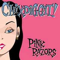 Album Chixdiggit: Pink Razors