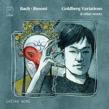 Bach - Busoni: Goldberg Variations And Other Works