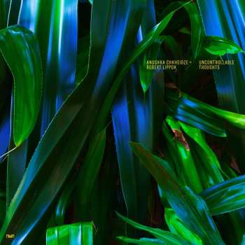 CD Chkheidze,anushka / Lippok,robert: Uncontrollable Thoughts
