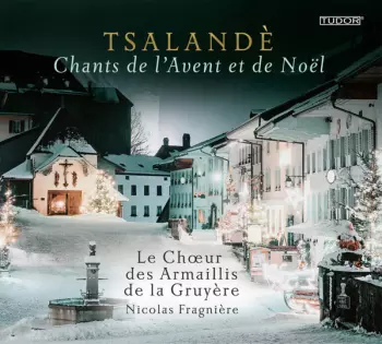 Tsalandè (Chants De L'Avent Et De Noël)