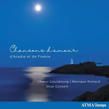 Chansons D'Amour D'Acadie Et De France 