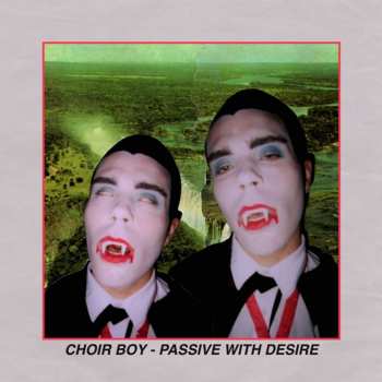 CD Choir Boy: Passive With Desire