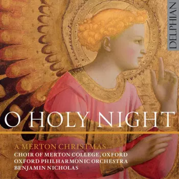 Choir Of Merton College, Oxford: O Holy Night: A Merton Christmas