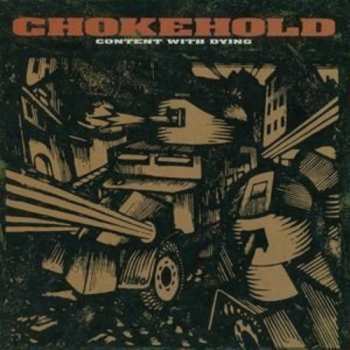 Album Chokehold: Content With Dying