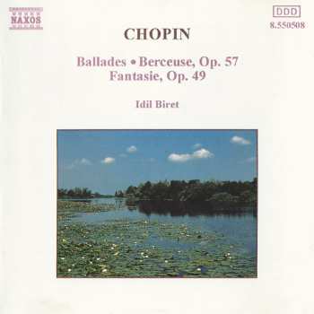 Frédéric Chopin: Ballades / Berceuse, Op. 57 / Fantasie, Op. 49