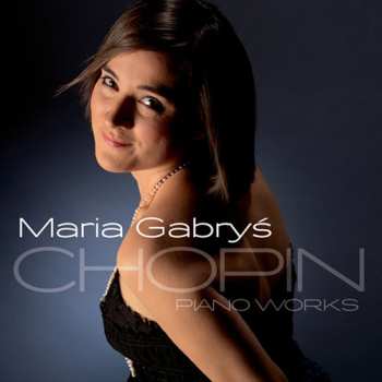 Album Chopin / Maria Gabrys: Pno Works