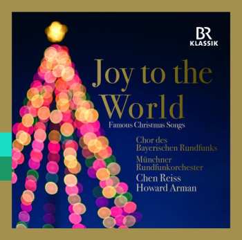 Album Chor Des Bayerischen Rundfunks: Joy To The World; Famous Christmas Songs