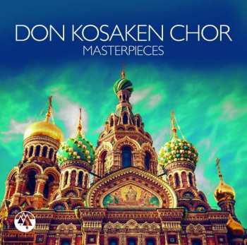 Album Don Kosaken Chor Serge Jaroff: Choral Masterpieces Of The Russian Orthodox Church