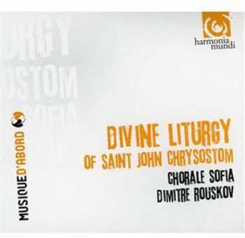 Album Chorale Sofia: La Divine Liturgie De Saint-Jean Chrysostome