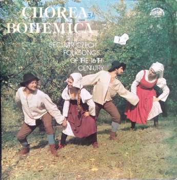Album Chorea Bohemica: Secular Czech Folksongs Of The 16th Century