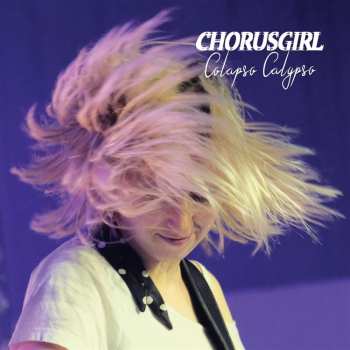 Album Chorusgirl: Collapso Calypso
