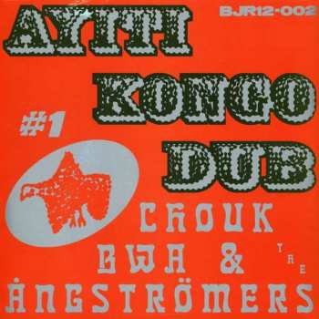 Album Chouk Bwa & The Angstrome: Ayiti Kongo Dub #1