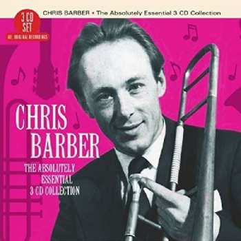 Album Chris Barber: The Absolutely Essential 3CD Collection