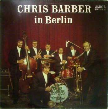 Album Chris Barber's Jazz Band: Chris Barber In Berlin