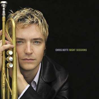 CD Chris Botti: Night Sessions LTD 25216