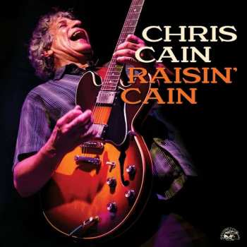 Album Chris Cain: Raisin' Cain
