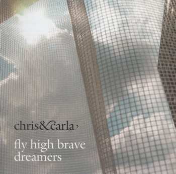 Album Chris & Carla: Fly High Brave Dreamers