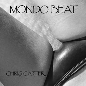 Album Chris Carter: Mondo Beat