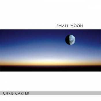 Album Chris Carter: Small Moon