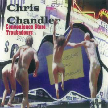 Album Chris Chandler: Convenience Store Troubadors