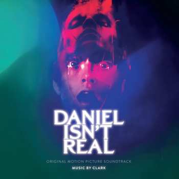 2LP Chris Clark: Daniel Isn't Real (Original Motion Picture Soundtrack) 68119