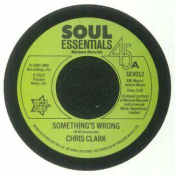 Chris Clark: Something's Wrong / Do I Love You (Indeed I Do)