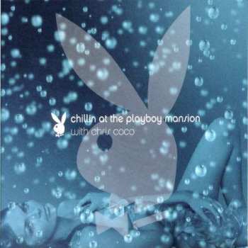 2CD Chris Coco: Chillin' At The Playboy Mansion DIGI 400883