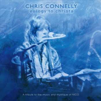 2CD Chris Connelly: Eulogy To Christa: A Tribute To The Music And Mystique Of Nico 408673