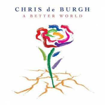 2LP Chris de Burgh: A Better World LTD | NUM | CLR 424104
