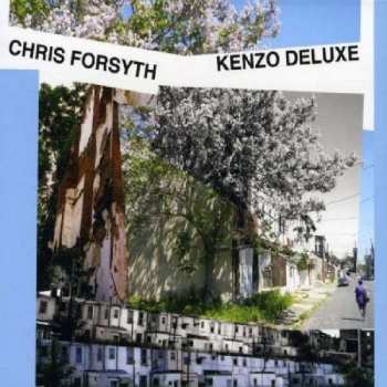 Album Chris Forsyth: Kenzo Deluxe