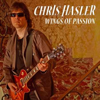 Album Chris Hasler: Wings Of Passion