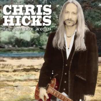 Album Chris Hicks: Dog Eat Dog World