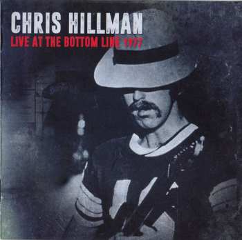 Album Chris Hillman: Live At The Bottom Line 1977