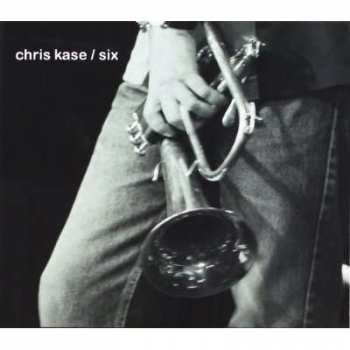 Album Chris Kase: Six